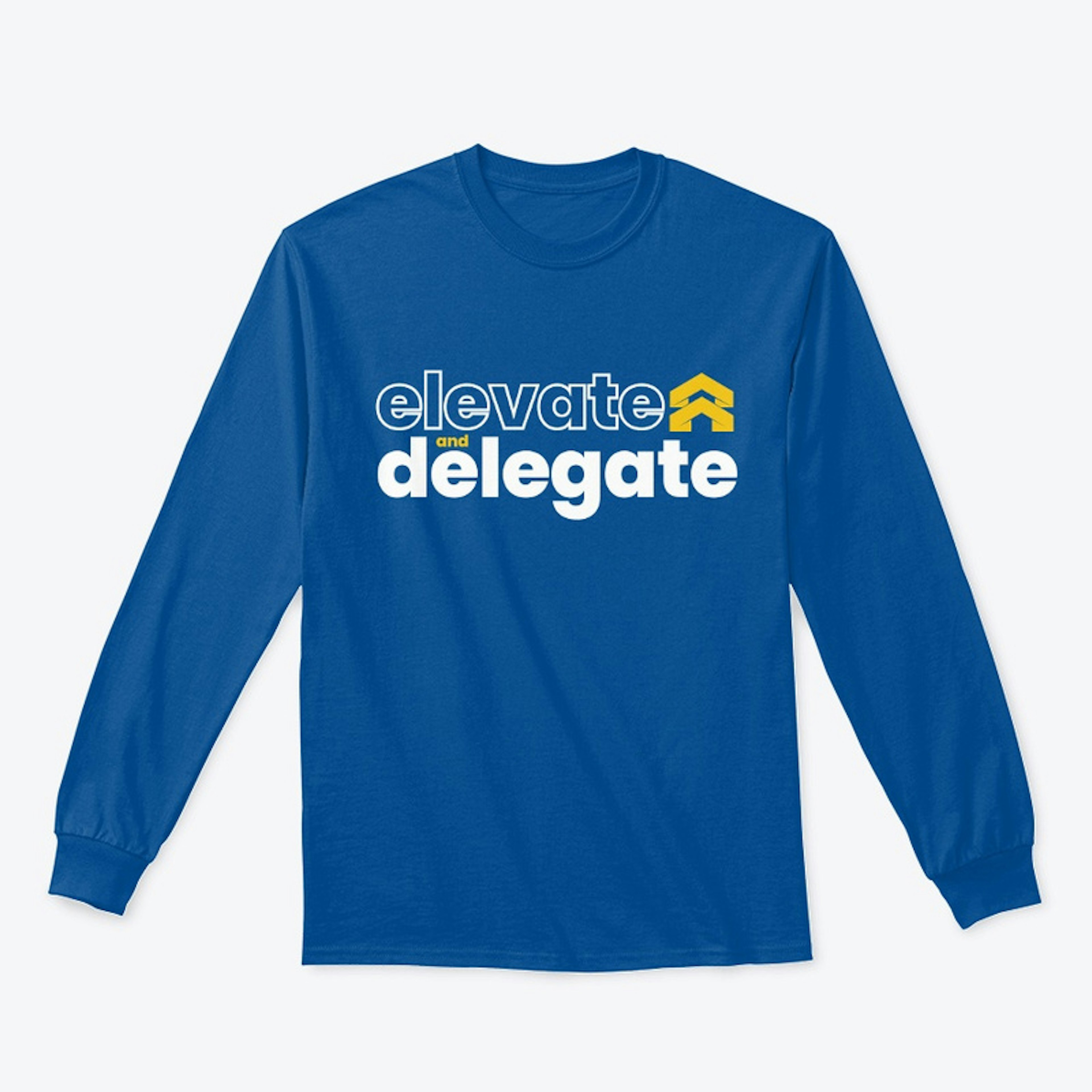 Elevate & Delegate