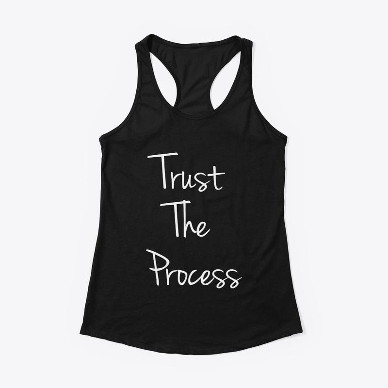 Trust The Process