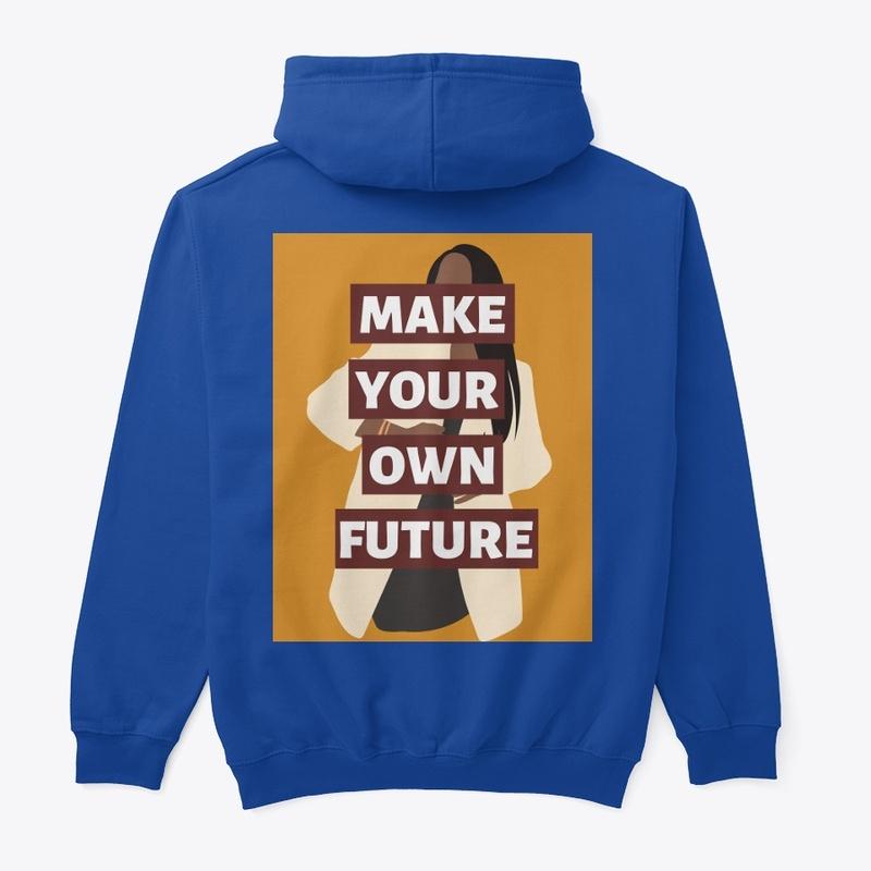 Make Your Own Future Merch